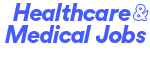 Healthcare & Medical Jobs
